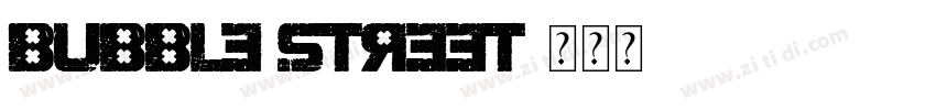 bubble street字体转换